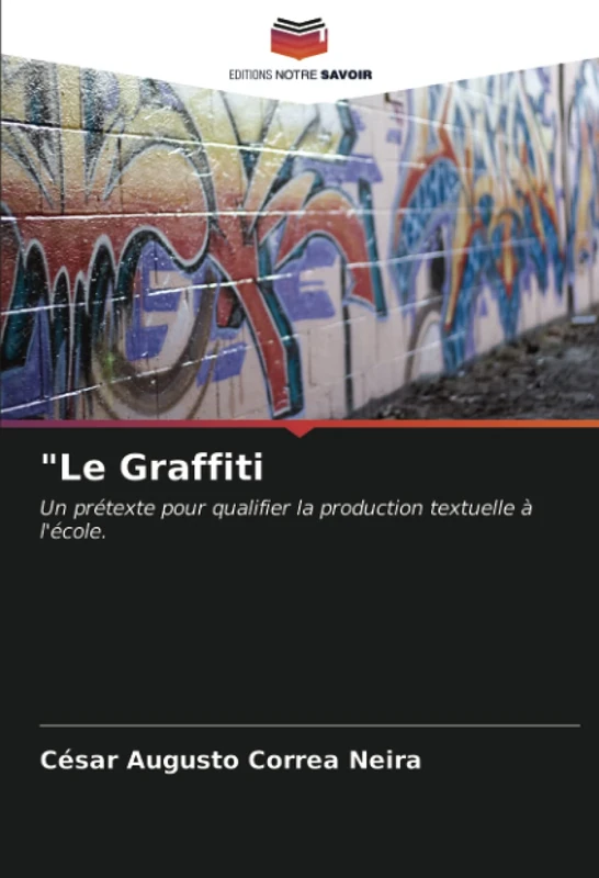 "Le Graffiti: Un prétexte pour qualifier la production textuelle à l'école.