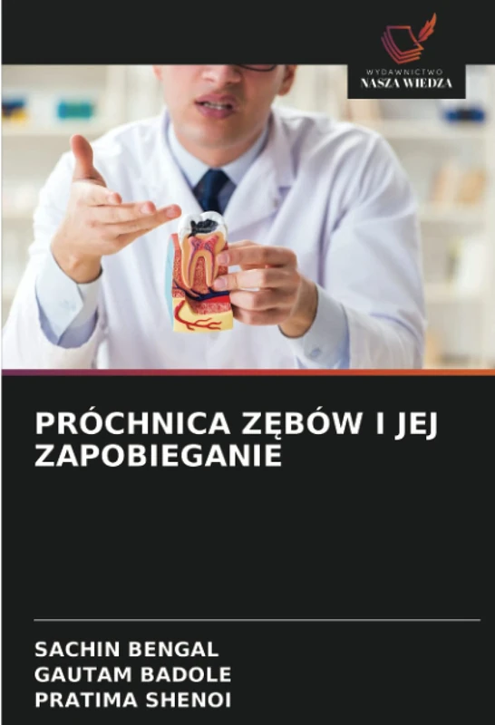 PRÓCHNICA ZĘBÓW I JEJ ZAPOBIEGANIE