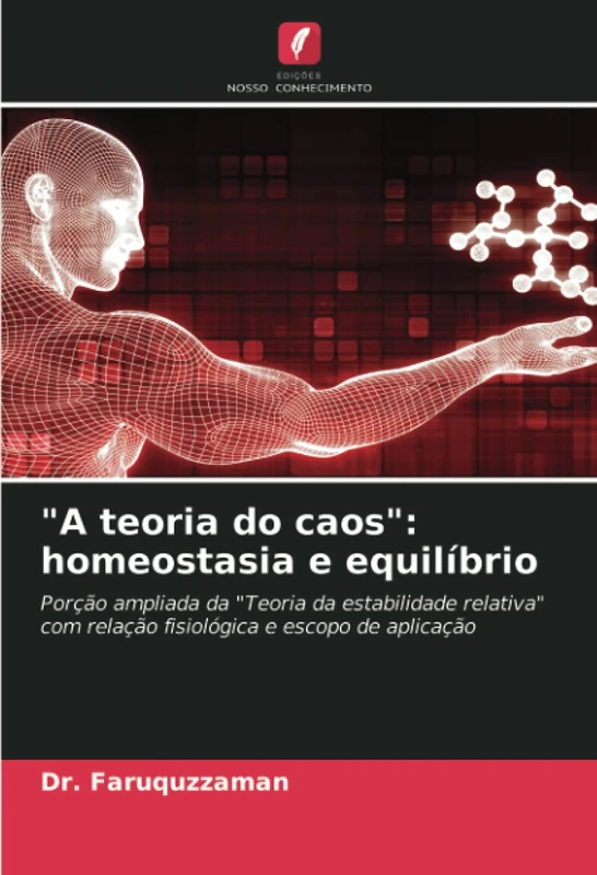 "A teoria do caos": homeostasia e equilíbrio: Porção ampliada da "Teoria da estabilidade relativa" com relação fisiológica e escopo de aplicação - Image 1