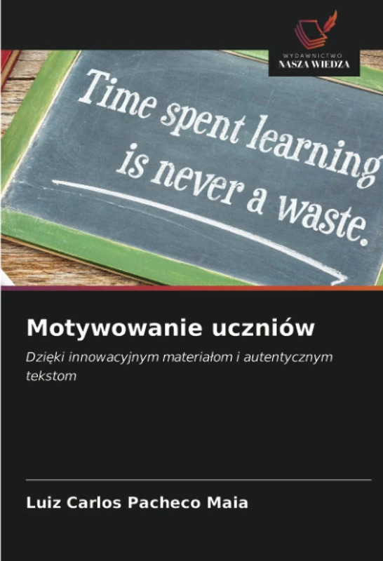 Motywowanie uczniów: Dzięki innowacyjnym materiałom i autentycznym tekstom