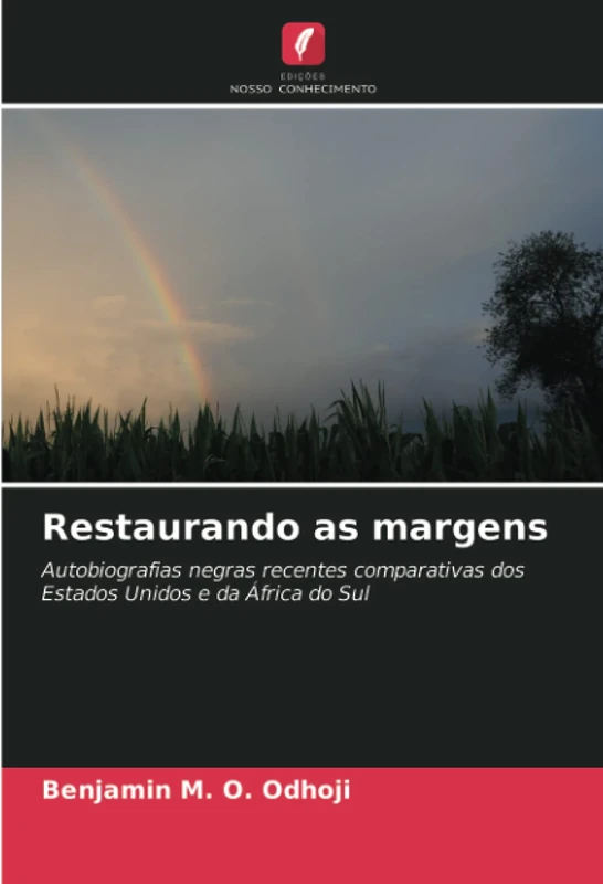 Restaurando as margens: Autobiografias negras recentes comparativas dos Estados Unidos e da África do Sul - Image 1