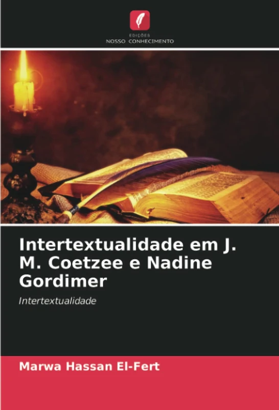 Intertextualidade em J. M. Coetzee e Nadine Gordimer: Intertextualidade