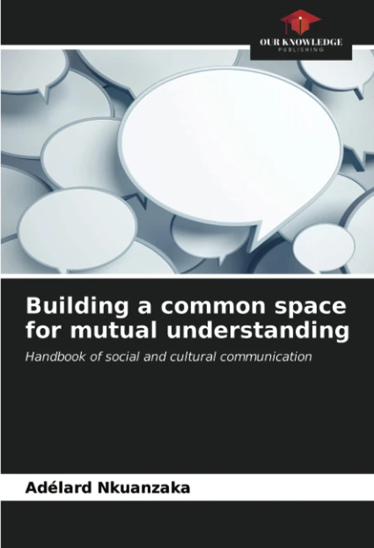 Building a common space for mutual understanding: Handbook of social and cultural communication