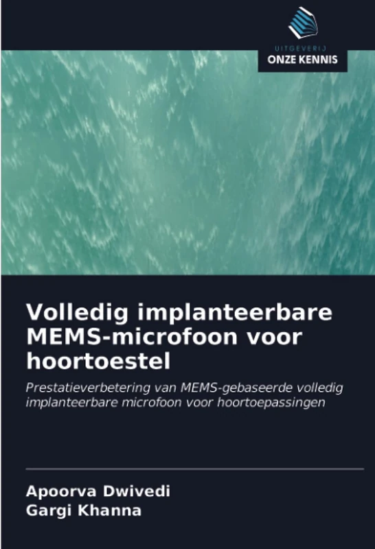 Volledig implanteerbare MEMS-microfoon voor hoortoestel: Prestatieverbetering van MEMS-gebaseerde volledig implanteerbare microfoon voor hoortoepassingen - Image 1