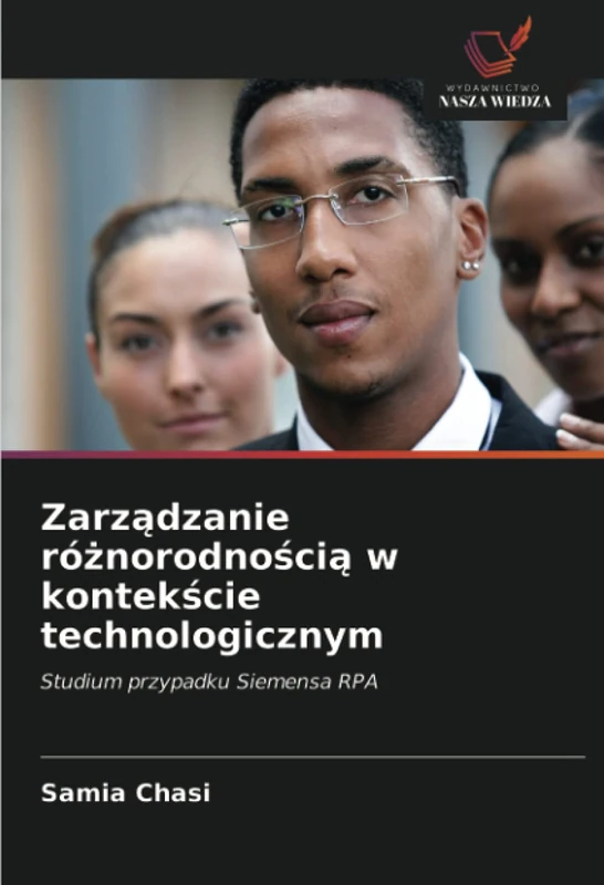 Zarządzanie różnorodnością w kontekście technologicznym: Studium przypadku Siemensa RPA