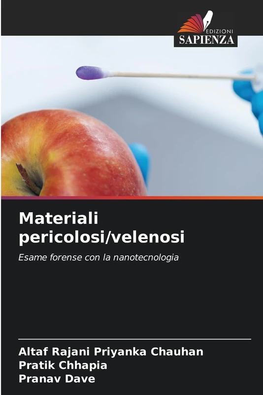 Materiali pericolosi/velenosi: Esame forense con la nanotecnologia