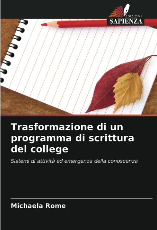 Trasformazione di un programma di scrittura del college: Sistemi di attività ed emergenza della conoscenza