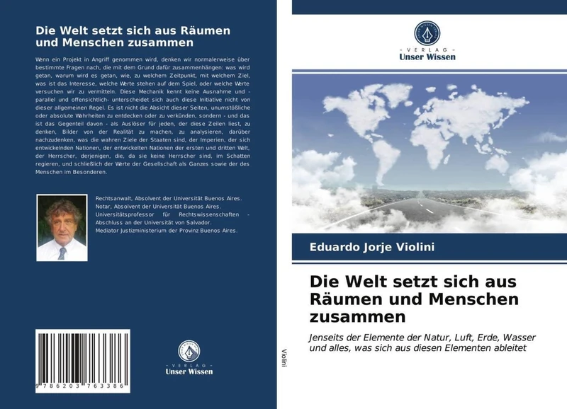 Die Welt setzt sich aus Räumen und Menschen zusammen: Jenseits der Elemente der Natur, Luft, Erde, Wasser und alles, was sich aus diesen Elementen ableitet