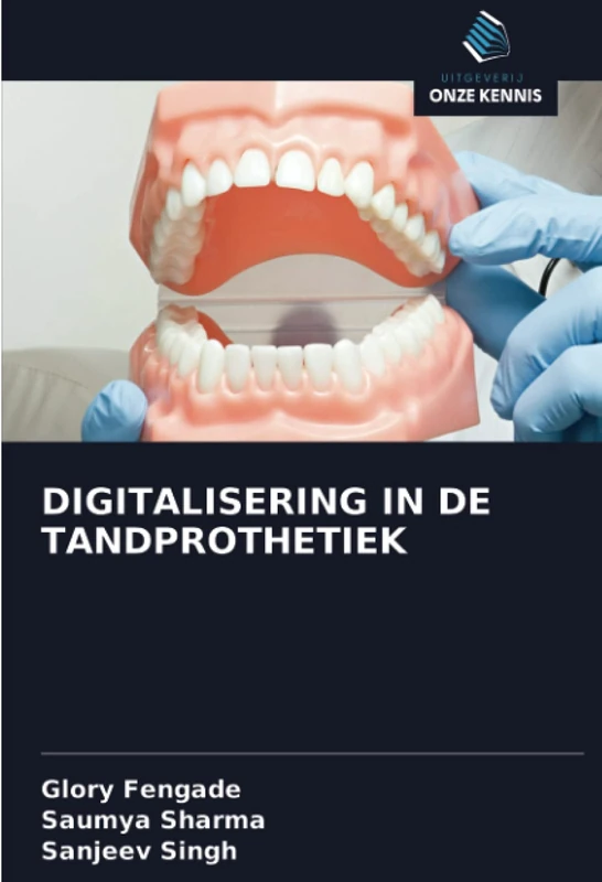DIGITALISERING IN DE TANDPROTHETIEK