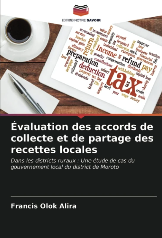 Évaluation des accords de collecte et de partage des recettes locales: Dans les districts ruraux : Une étude de cas du gouvernement local du district de Moroto