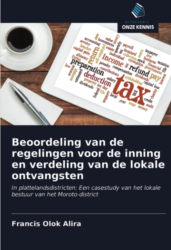 Beoordeling van de regelingen voor de inning en verdeling van de lokale ontvangsten: In plattelandsdistricten: Een casestudy van het lokale bestuur van het Moroto-district