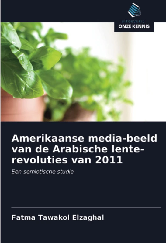 Amerikaanse media-beeld van de Arabische lente-revoluties van 2011: Een semiotische studie - Image 1