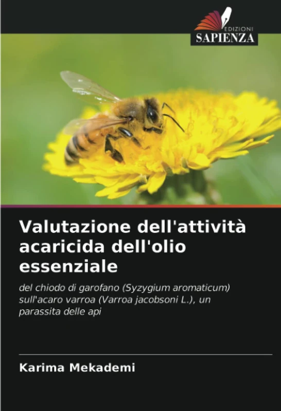 Valutazione dell'attività acaricida dell'olio essenziale: del chiodo di garofano (Syzygium aromaticum) sull'acaro varroa (Varroa jacobsoni L.), un parassita delle api - Image 1