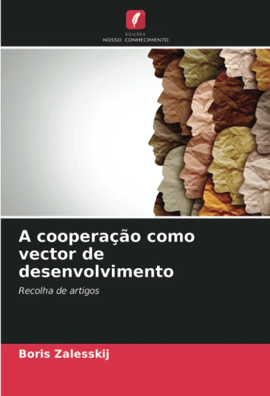 A cooperação como vector de desenvolvimento: Recolha de artigos
