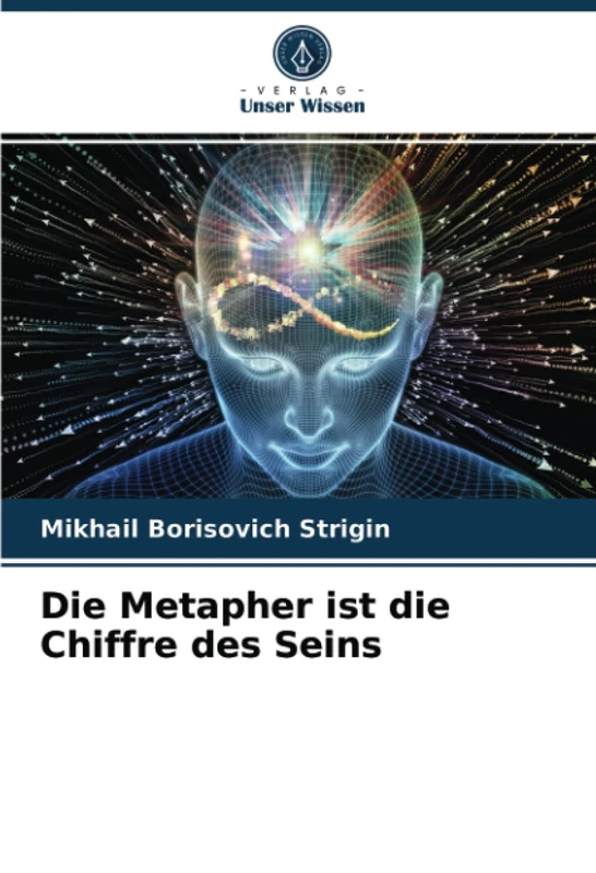 Die Metapher ist die Chiffre des Seins