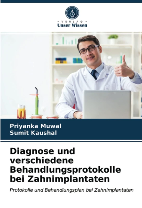 Diagnose und verschiedene Behandlungsprotokolle bei Zahnimplantaten: Protokolle und Behandlungsplan bei Zahnimplantaten