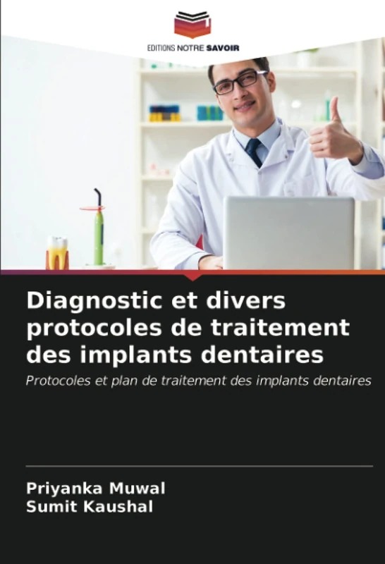 Diagnostic et divers protocoles de traitement des implants dentaires: Protocoles et plan de traitement des implants dentaires