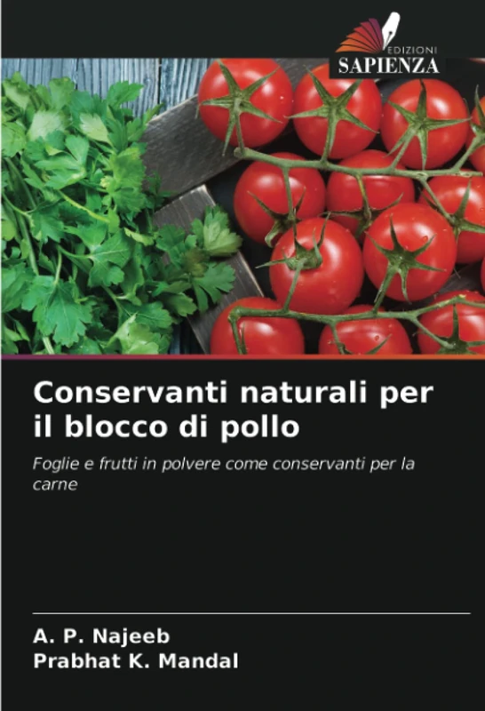 Conservanti naturali per il blocco di pollo: Foglie e frutti in polvere come conservanti per la carne - Image 1