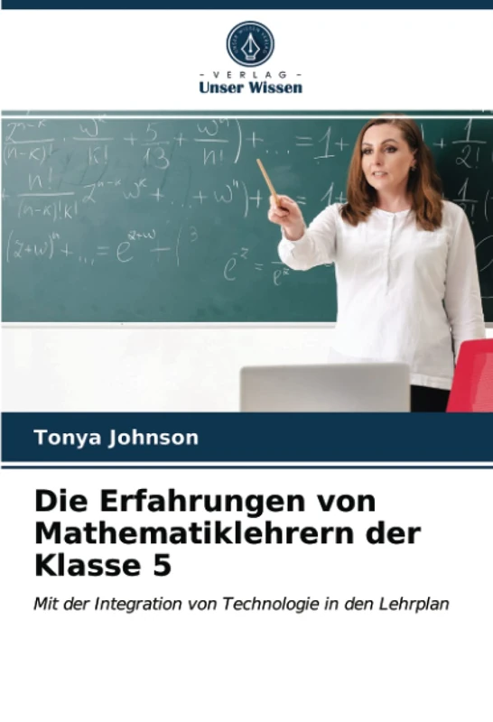 Die Erfahrungen von Mathematiklehrern der Klasse 5: Mit der Integration von Technologie in den Lehrplan