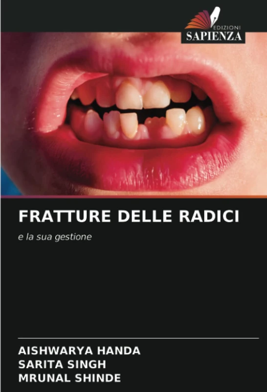 FRATTURE DELLE RADICI: e la sua gestione