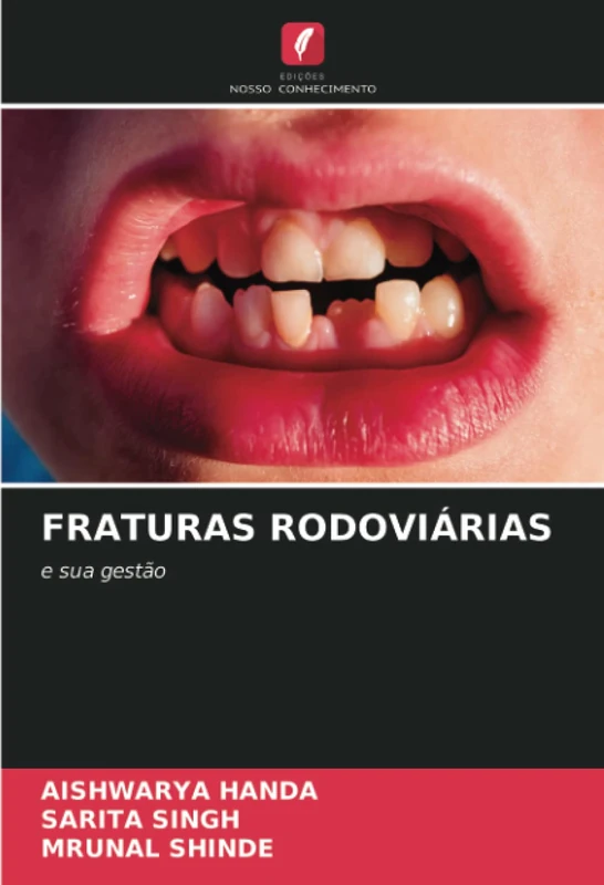 FRATURAS RODOVIÁRIAS: e sua gestão