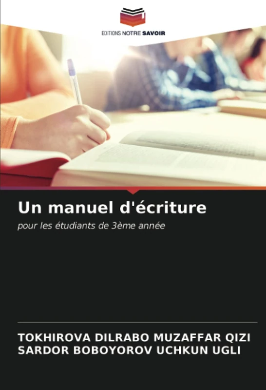 Un manuel d'écriture: pour les étudiants de 3ème année