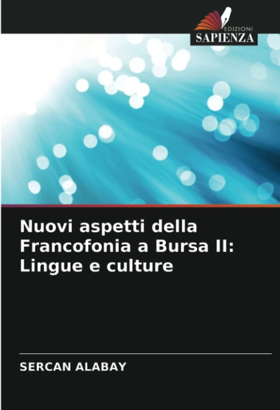 Nuovi aspetti della Francofonia a Bursa II: Lingue e culture