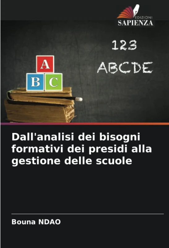 Dall'analisi dei bisogni formativi dei presidi alla gestione delle scuole