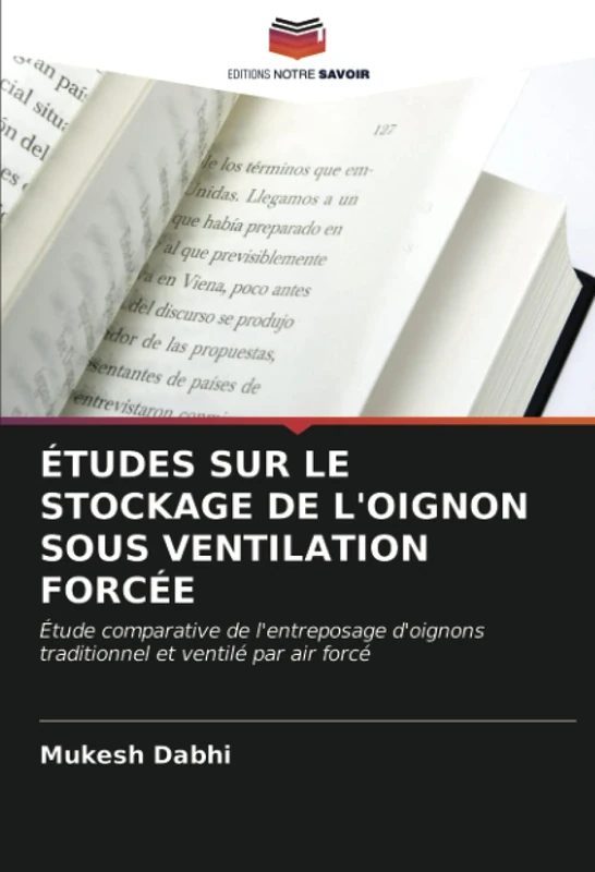 ÉTUDES SUR LE STOCKAGE DE L'OIGNON SOUS VENTILATION FORCÉE: Étude comparative de l'entreposage d'oignons traditionnel et ventilé par air forcé - Image 1