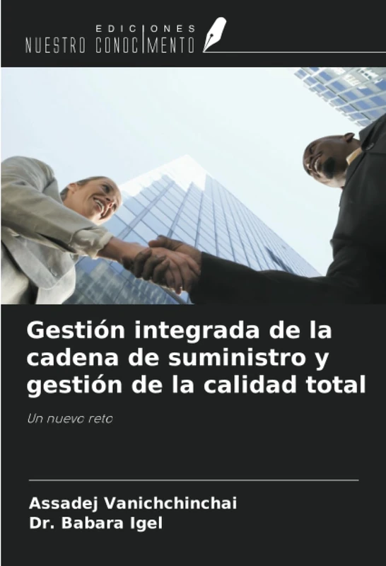 Gestión integrada de la cadena de suministro y gestión de la calidad total: Un nuevo reto