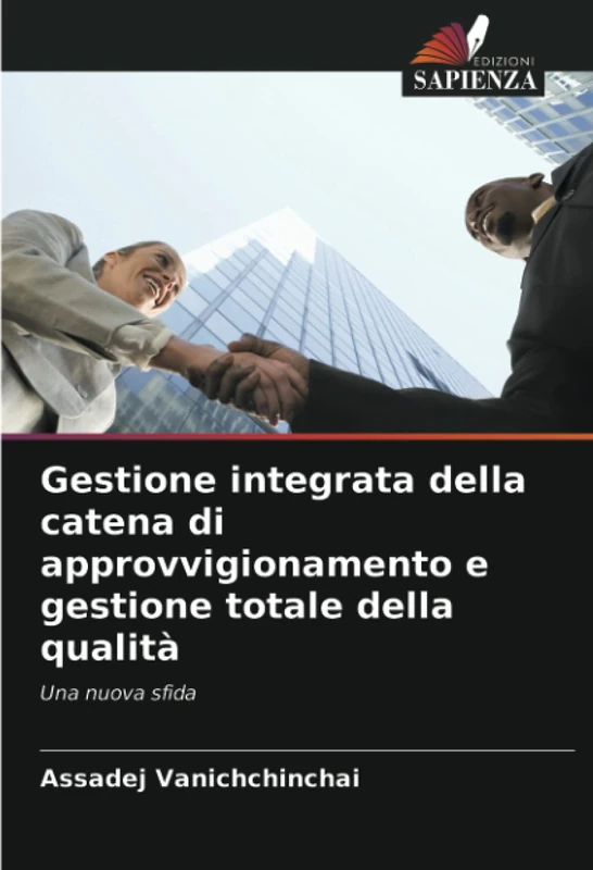 Gestione integrata della catena di approvvigionamento e gestione totale della qualità: Una nuova sfida
