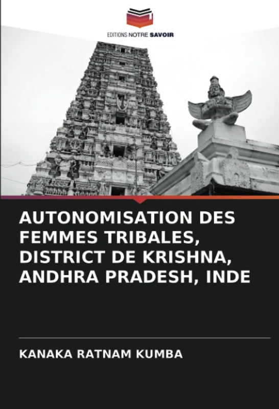 AUTONOMISATION DES FEMMES TRIBALES, DISTRICT DE KRISHNA, ANDHRA PRADESH, INDE