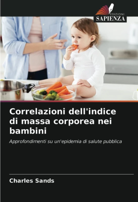 Correlazioni dell'indice di massa corporea nei bambini: Approfondimenti su un'epidemia di salute pubblica