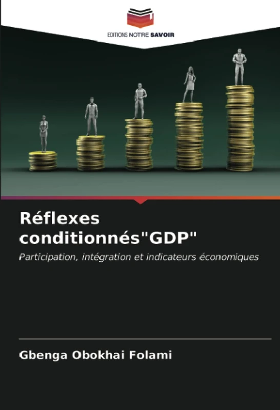 Réflexes conditionnés"GDP": Participation, intégration et indicateurs économiques