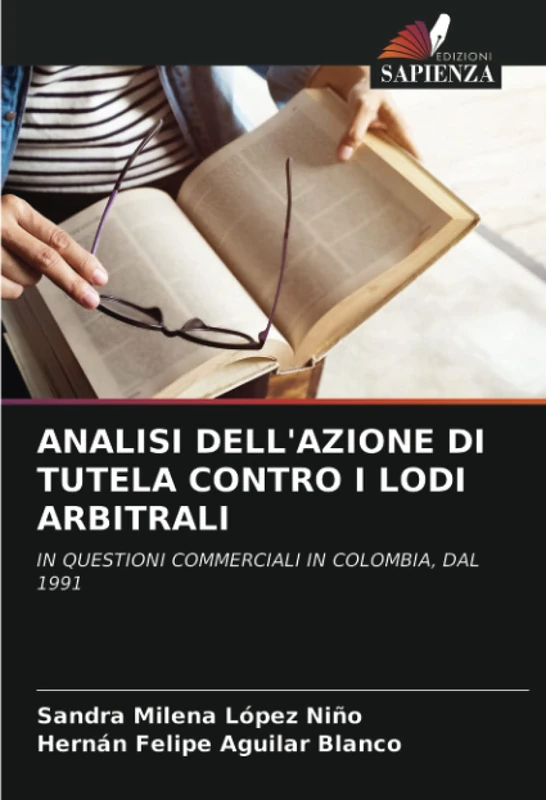 ANALISI DELL'AZIONE DI TUTELA CONTRO I LODI ARBITRALI: IN QUESTIONI COMMERCIALI IN COLOMBIA, DAL 1991 - Image 1