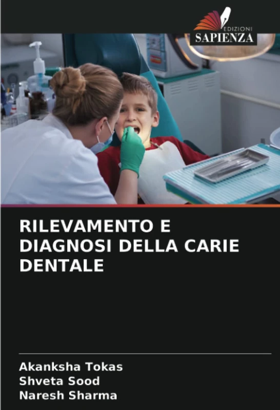 RILEVAMENTO E DIAGNOSI DELLA CARIE DENTALE