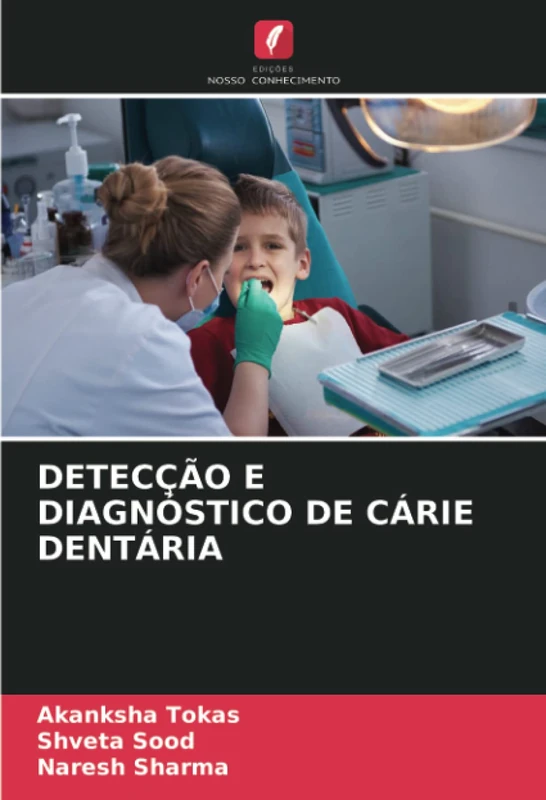DETECÇÃO E DIAGNÓSTICO DE CÁRIE DENTÁRIA