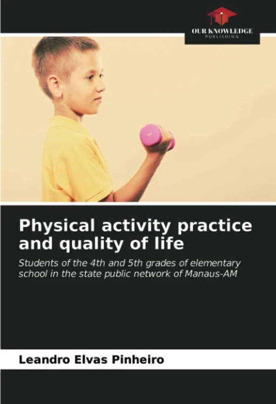 Physical activity practice and quality of life: Students of the 4th and 5th grades of elementary school in the state public network of Manaus-AM - Image 1
