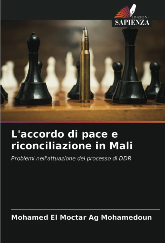 L'accordo di pace e riconciliazione in Mali: Problemi nell'attuazione del processo di DDR
