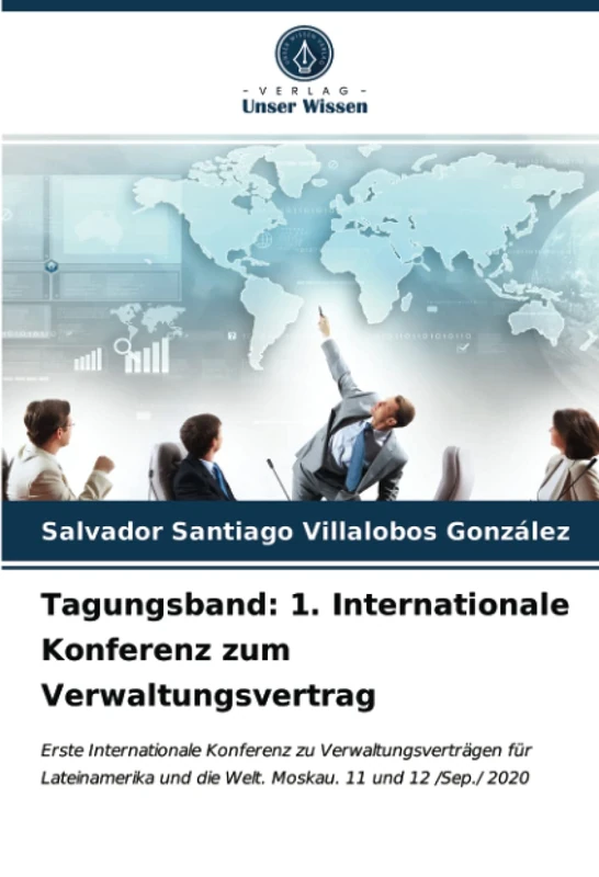 Tagungsband: 1. Internationale Konferenz zum Verwaltungsvertrag: Erste Internationale Konferenz zu Verwaltungsverträgen für Lateinamerika und die Welt. Moskau. 11 und 12 /Sep./ 2020 - Image 1