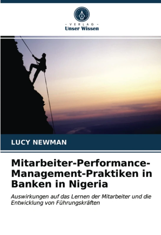 Mitarbeiter-Performance-Management-Praktiken in Banken in Nigeria: Auswirkungen auf das Lernen der Mitarbeiter und die Entwicklung von Führungskräften - Image 1