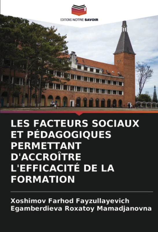 LES FACTEURS SOCIAUX ET PÉDAGOGIQUES PERMETTANT D'ACCROÎTRE L'EFFICACITÉ DE LA FORMATION