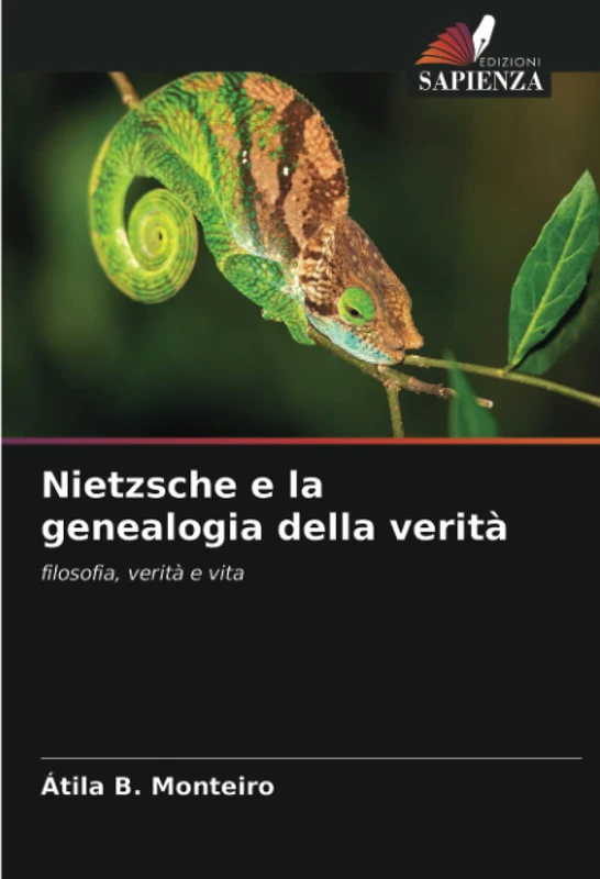 Nietzsche e la genealogia della verità: filosofia, verità e vita
