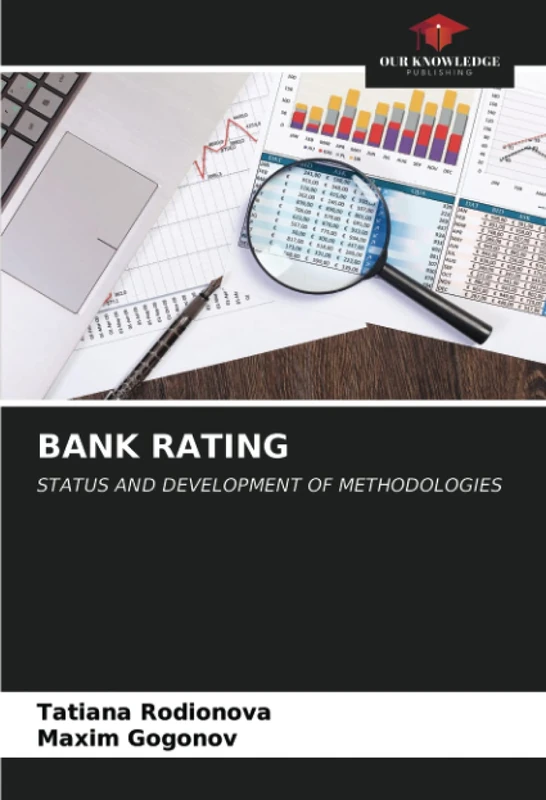 BANK RATING: STATUS AND DEVELOPMENT OF METHODOLOGIES