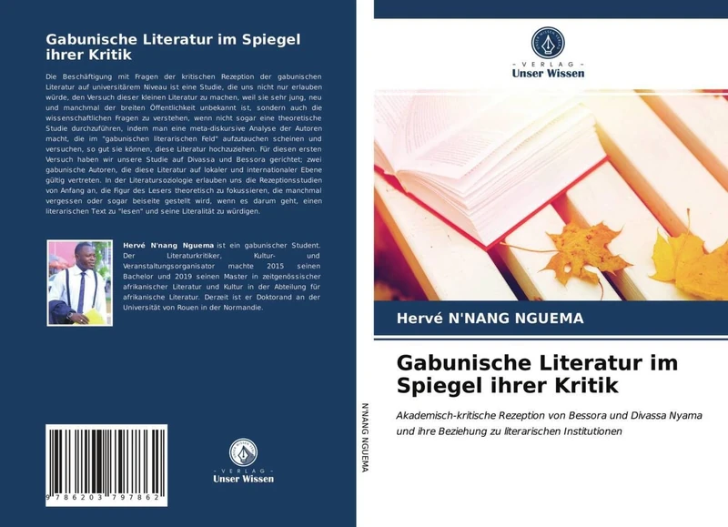 Gabunische Literatur im Spiegel ihrer Kritik: Akademisch-kritische Rezeption von Bessora und Divassa Nyama und ihre Beziehung zu literarischen Institutionen