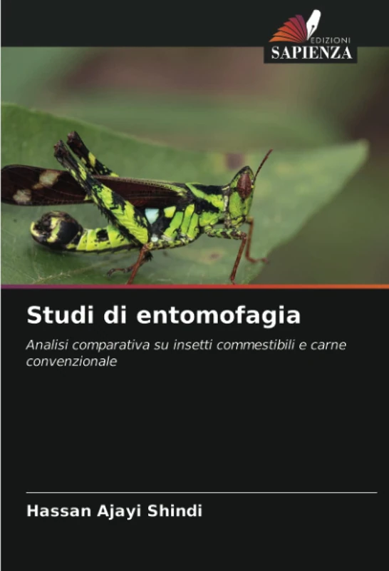 Studi di entomofagia: Analisi comparativa su insetti commestibili e carne convenzionale