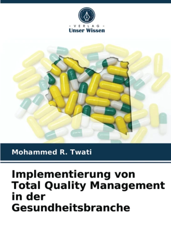 Implementierung von Total Quality Management in der Gesundheitsbranche
