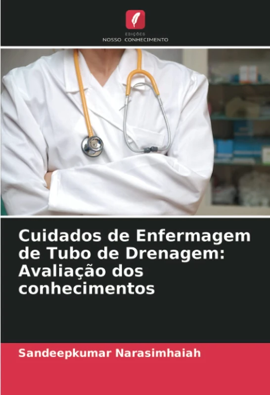 Cuidados de Enfermagem de Tubo de Drenagem: Avaliação dos conhecimentos