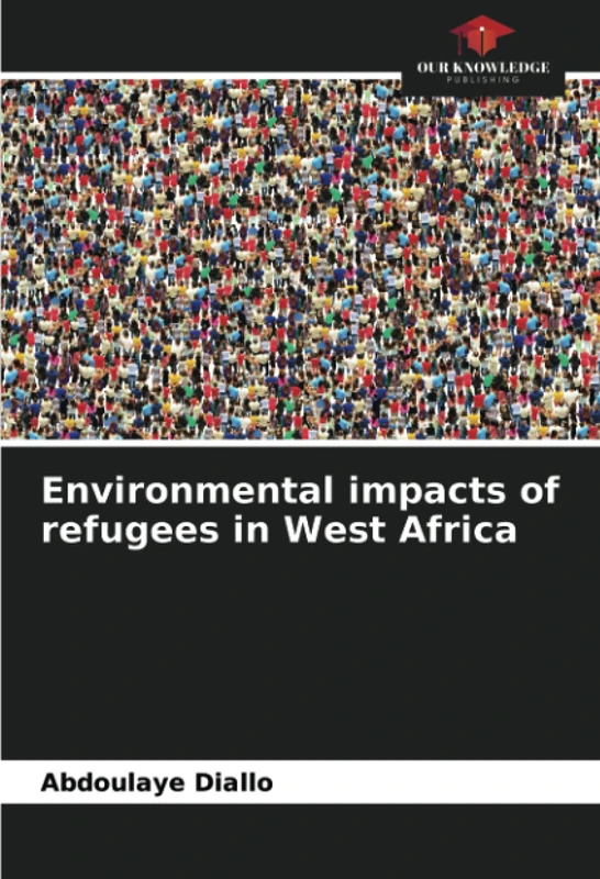 Environmental impacts of refugees in West Africa
