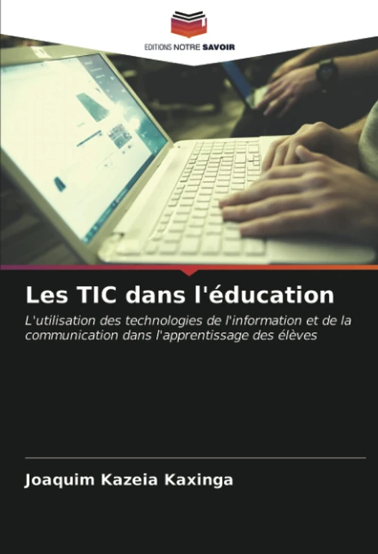 Les TIC dans l'éducation: L'utilisation des technologies de l'information et de la communication dans l'apprentissage des élèves - Image 1
